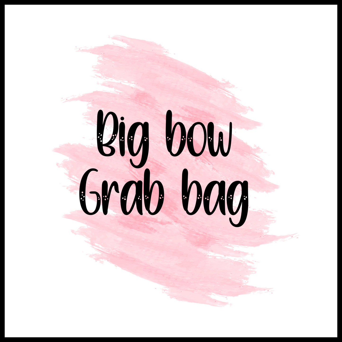 Big bows grab bag